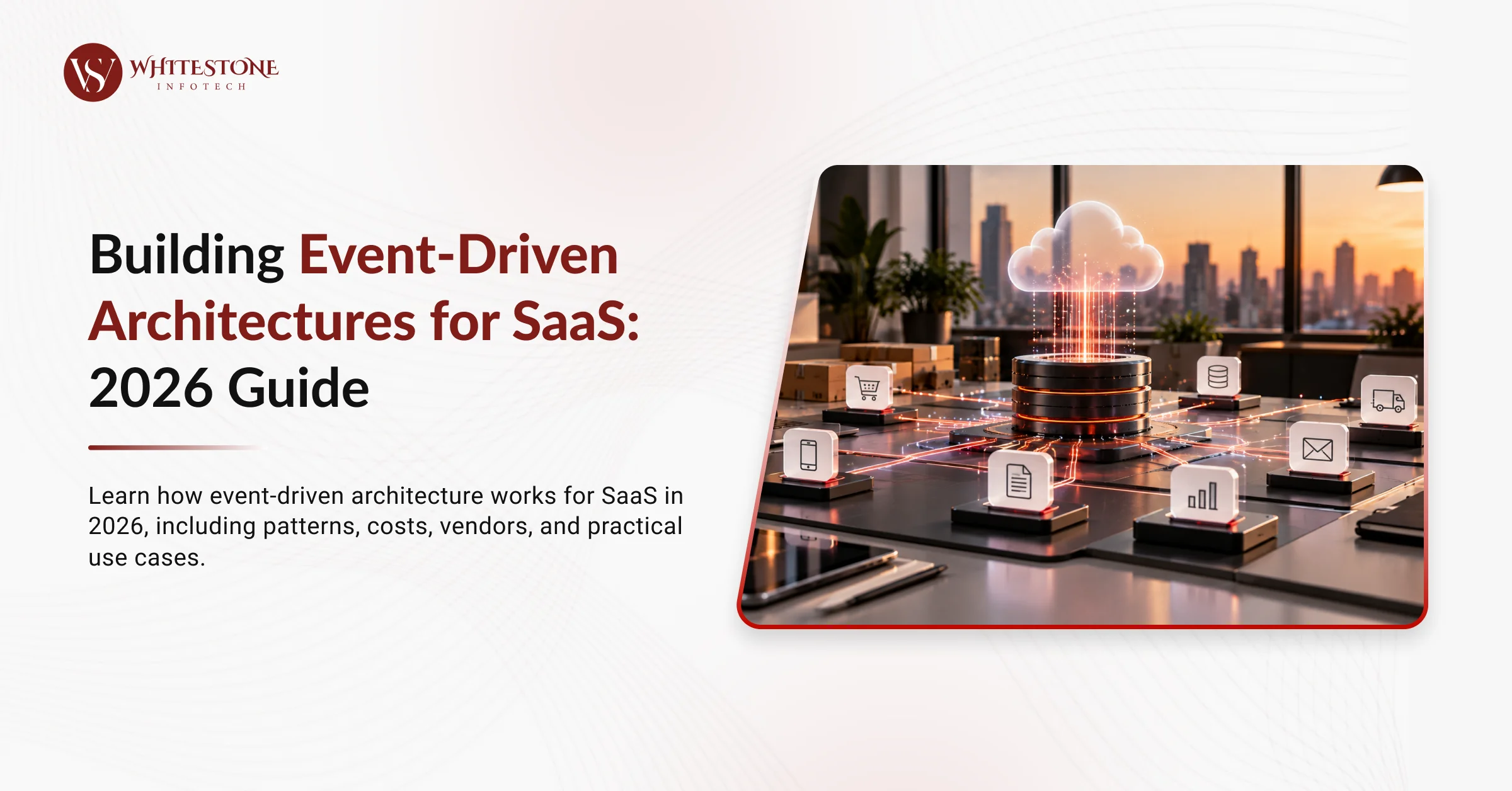 Building Event-Driven Architectures for SaaS: 2026 Guide